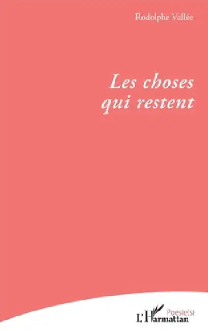 Les choses qui restent by Rodolphe Vallée