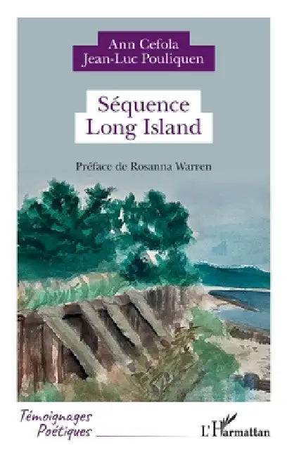 Séquence Long Island by Ann Cefola, Jean-Luc Pouliquen, Rosanna Warren