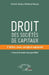 Droit des sociétés de capitaux: 3e édition, revue, corrigée et augmentée by Cheikh Abdou Wakhab Ndiaye, Amadou Moustapha Ndiaye