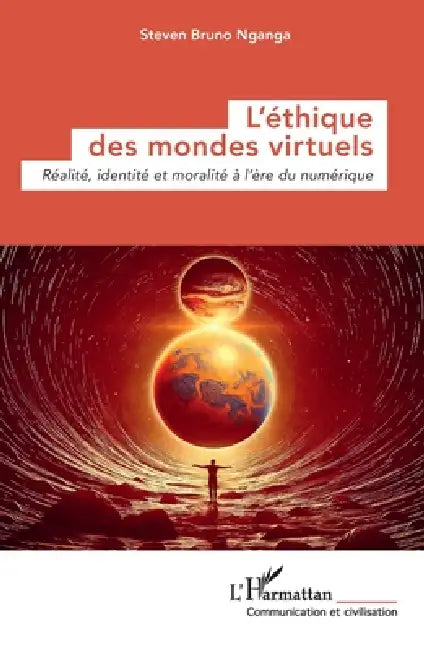 L'éthique des mondes virtuels: Réalité, identité et moralité à l'ère du numérique by Steven Bruno Nganga
