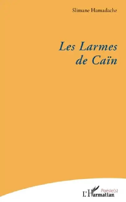 Les Larmes de Caïn by Slimane Hamadache
