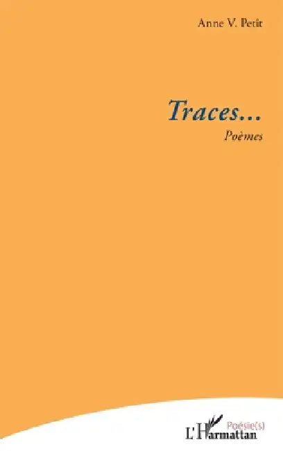 Traces... by Anne V Petit