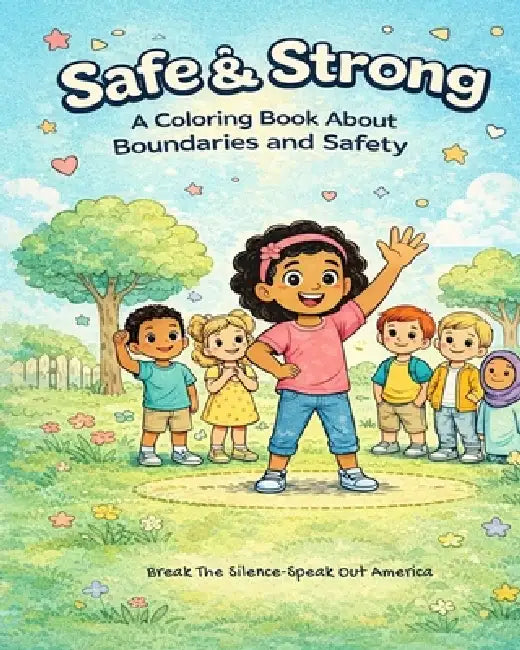 Safe & Strong A coloring Book About Boundaries and Safety by Phyllis Harrington, Strong Oak Creative