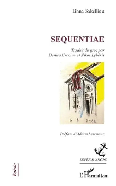 Sequentiae by Liana Sakelliou, Denisa Craniun, Nikos Lybéris