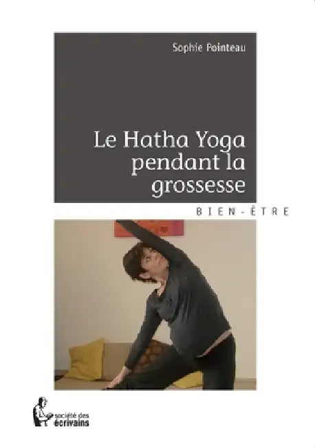 Le Hatha Yoga pendant la grossesse by Sophie Pointeau