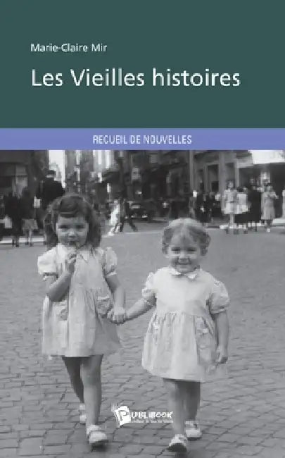 Les Vieilles histoires by Marie Gillet