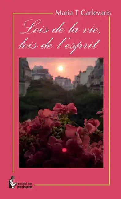 Lois de la vie, lois de l'esprit by Maria T. Carlevaris