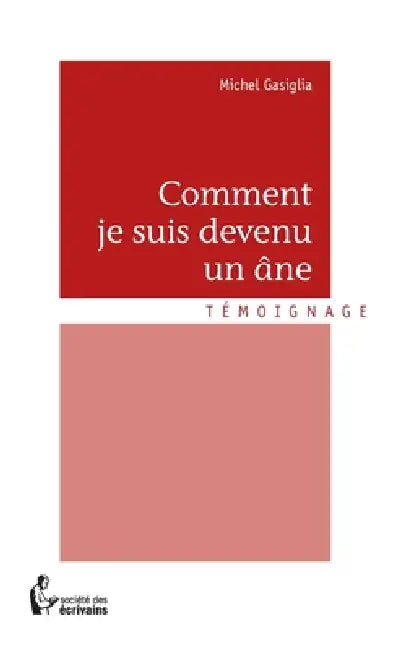 Comment je suis devenu un âne by Michel Gasiglia