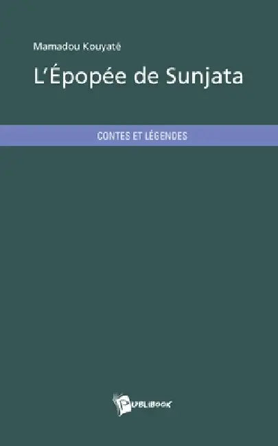 L'Épopée de Sunjata by Mamadou Kouyaté