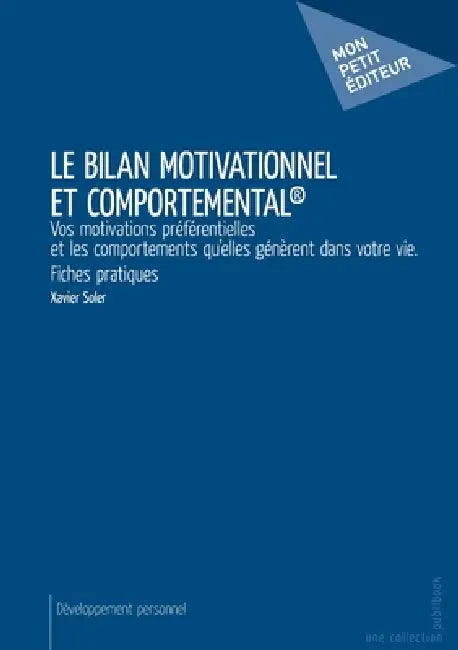 Le Bilan motivationnel et comportemental(R) by Xavier Soler
