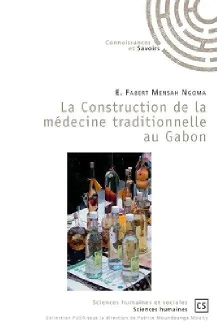 La Construction de la médecine traditionnelle au Gabon by Crecappi