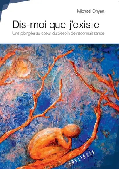 Dis-moi que j'existe by Michaël Dauxerre