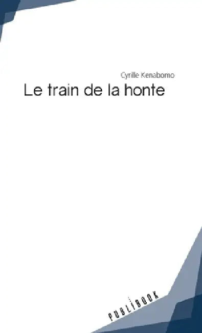 Le Train de la Honte by Cyrille Kenabomo
