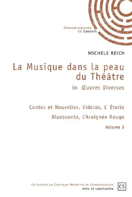 La Musique dans la peau du Théâtre in OEuvres Diverses - Tome 3 by Michèle Reich