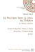 La Musique dans la peau du Théâtre in OEuvres Diverses - Tome 3 by Michèle Reich