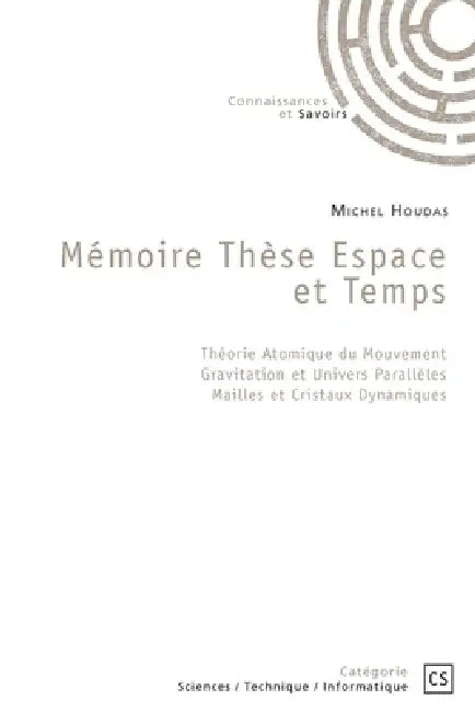 Mémoire Thèse Espace et Temps by Michel Houdas