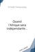 Quand l'Afrique sera indépendante... by Apyang Dereng Kebder