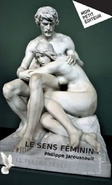 Le sens féminin by Philippe Jaroussault