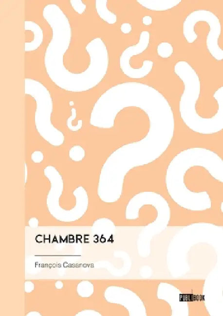 Chambre 364 by François Casanova