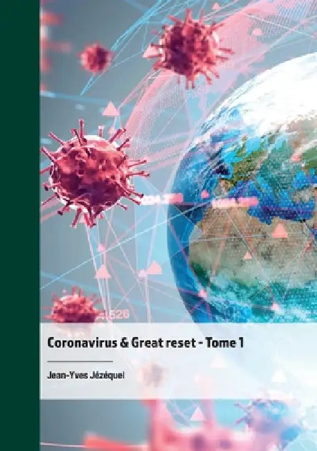 Coronavirus & Great reset - Tome 1 by Jean-Yves Jézéquel