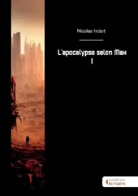L'apocalypse selon Max - Tome 1 by Nicolas Indart