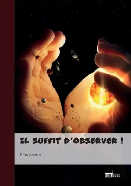 Il suffit d'observer ! by Dina Sache