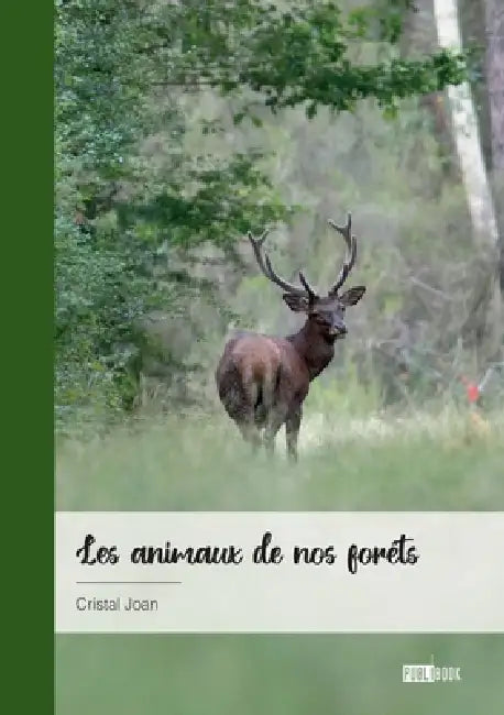 Les animaux de nos forêts by Cristal Joan