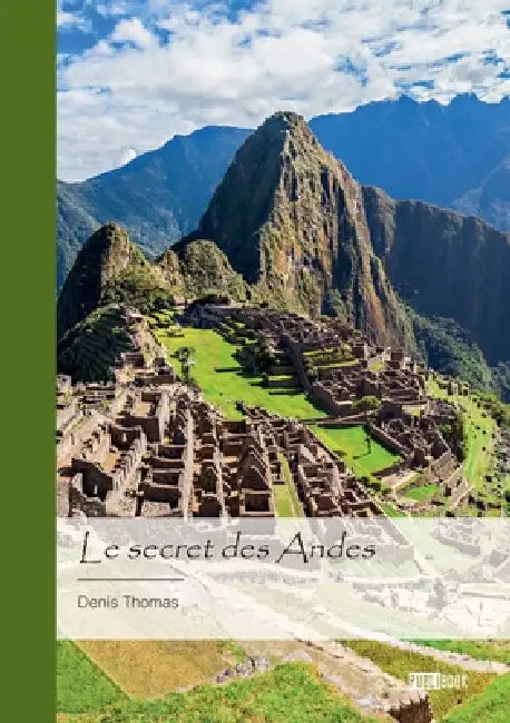 Le secret des Andes by Denis Thomas