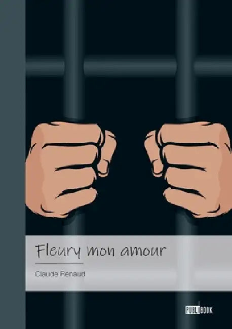 Fleury mon amour by Claude Renaud
