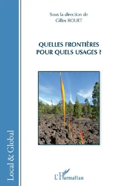 Quelles frontières pour quels usages ? by Gilles Rouet
