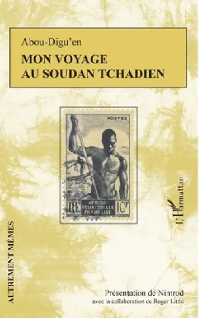 Mon voyage au Soudan Tchadien by Bena Nimrod
