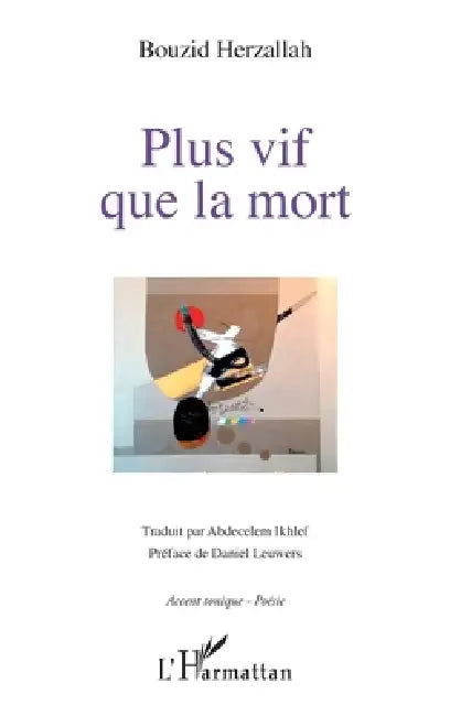 Plus vif que la mort by Herzallah Bouzid