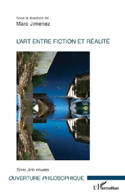 L'art entre fiction et réalité by Jimenez Marc