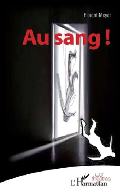 Au sang ! by Florent Meyer