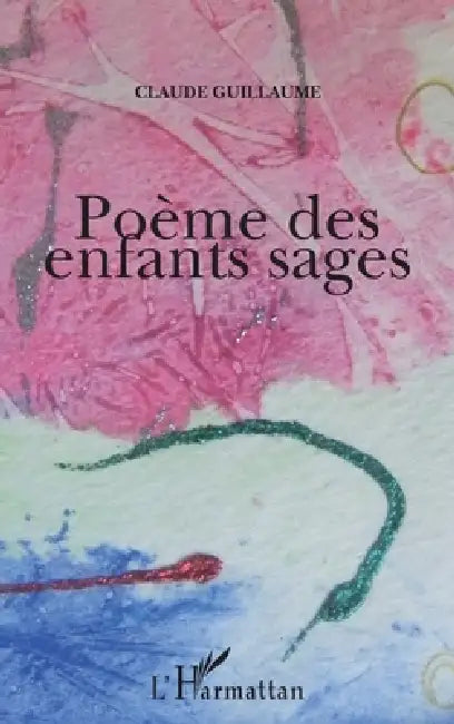 Poème des enfants sages by Guillaume Claude