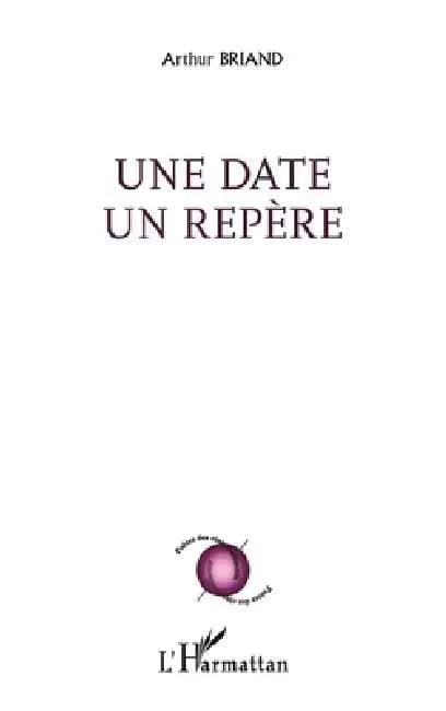 Une date un repère by Arthur Briand