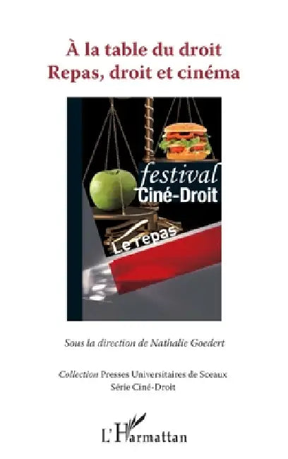 A la table du droit: Repas, droit et cinéma by Nathalie Goedert