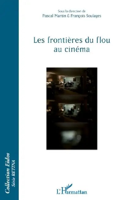Les frontières du flou au cinéma by François Soulages
