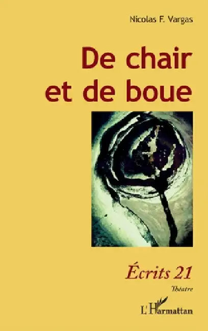 De chair et de boue by Vargas Nicolas F