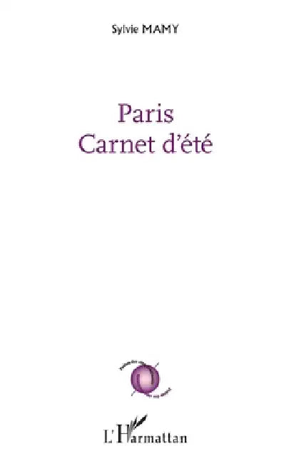 Paris Carnet d'été by Sylvie Mamy