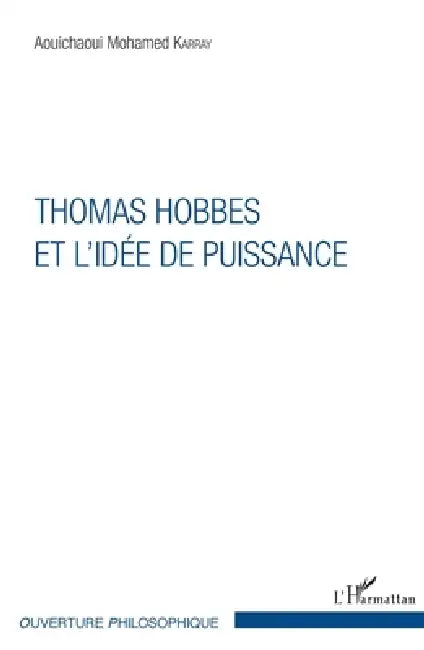 Thomas Hobbes et l'idée de puissance by Karray Aouichaoui Mohamed