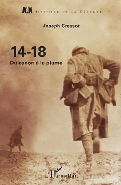 14-18: Du canon à la plume by Sauvadet Jacques