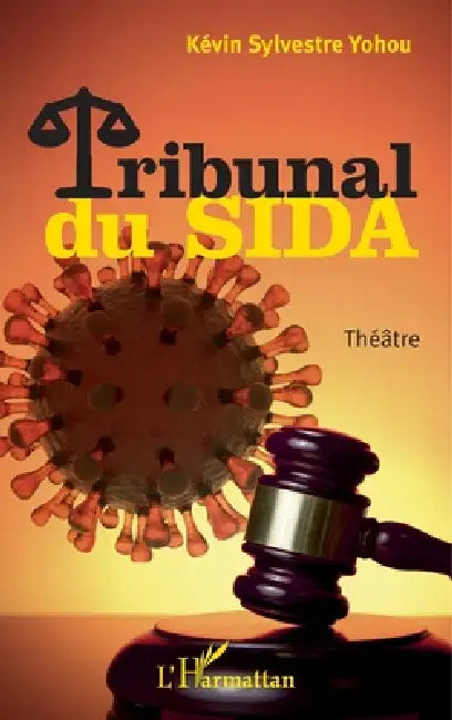 Tribunal du SIDA: Théâtre by Yohou Kevin Sylvestre