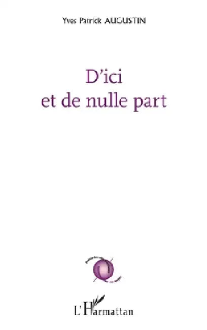 D'ici et de nulle part by Augustin Yves-Patrick