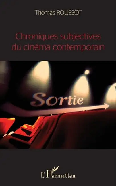 Chroniques subjectives du cinéma contemporain by Roussot Thomas