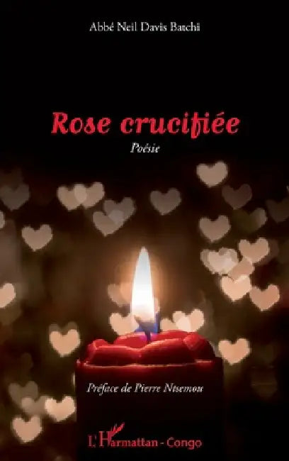 Rose crucifiée by Batchi Neil Davis