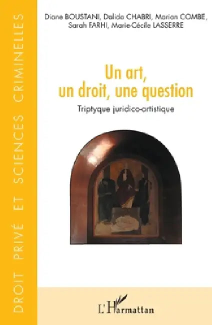 Un art, un droit, une question: Triptyque juridico-artistique by Yves Strickler