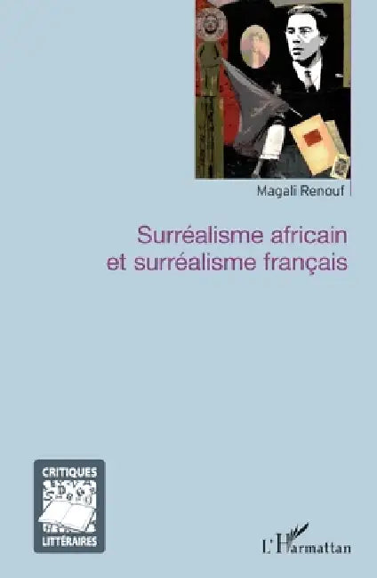 Surréalisme africain et surréalisme français by Renouf Magali