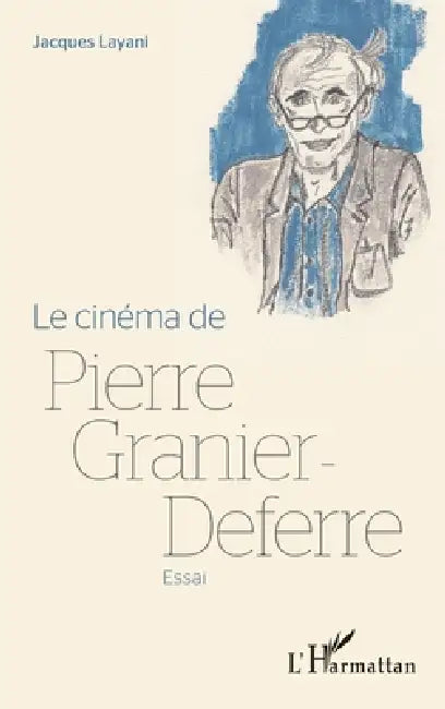 Le cinéma de Pierre Granier-Deferre by Jacques Layani