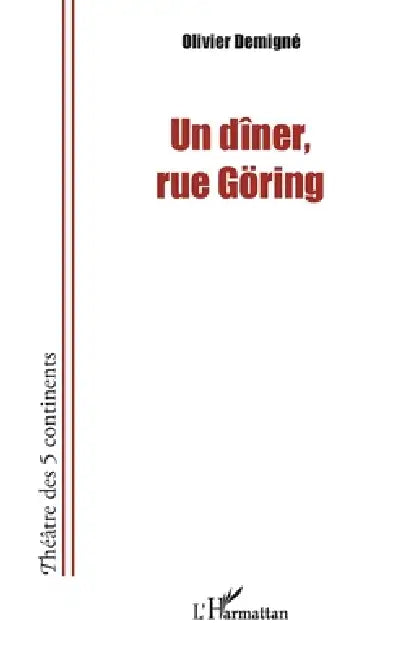 Un dîner, rue Göring by Demigne Olivier